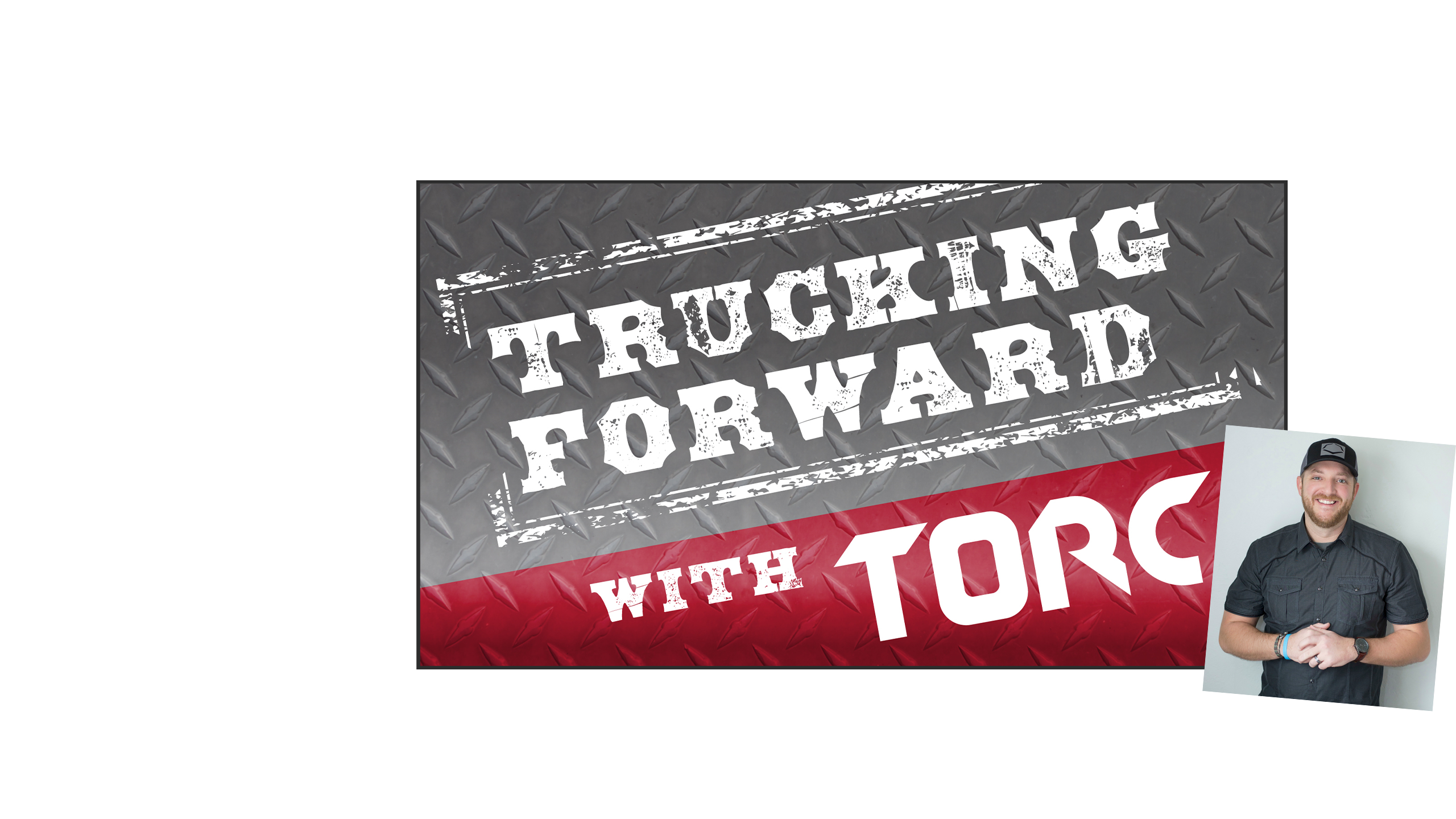 trucking forward with torc podcast series
